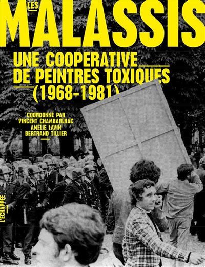 Les Malassis Une coopérative de peintres toxiques (1968-1981)