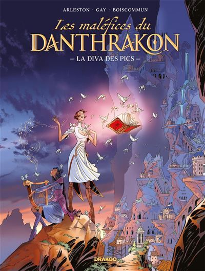 Les Maléfices du Danthrakon - vol. 01 - histoire complète La diva des pics