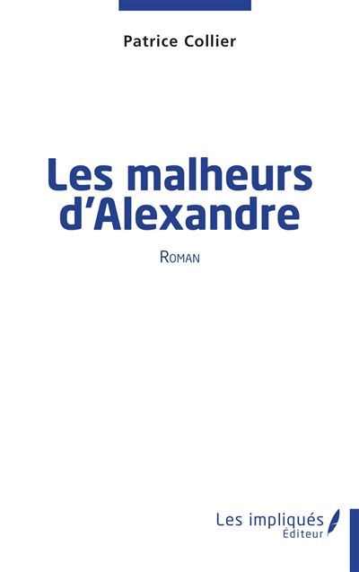 Les malheurs d'Alexandre Roman