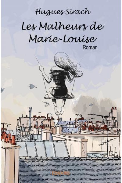 Les malheurs de marie louise Roman