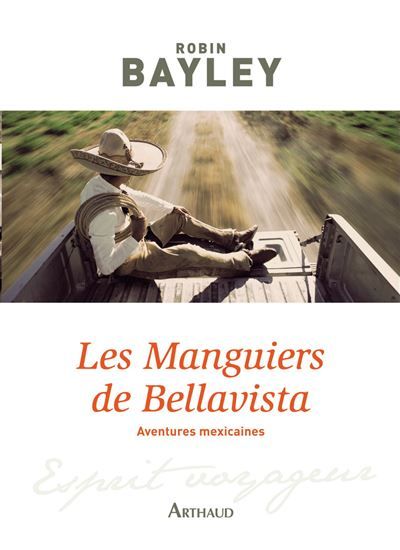 Les Manguiers de Bellavista Aventures mexicaines