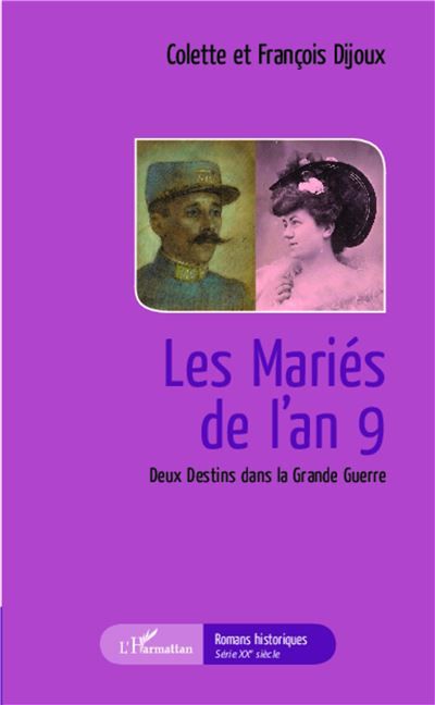 Les mariés de l'an 9 Deux destins dans la Grande Guerre