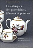 Les marques des porcelaines faiences et poteries (2ed) Europe, extreme-orient