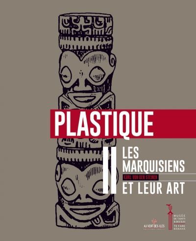 Les marquisiens et leur art volume 2 plastique Plastique