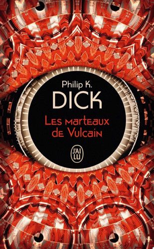 Couverture de Les marteaux de Vulcain par Philip K. Dick