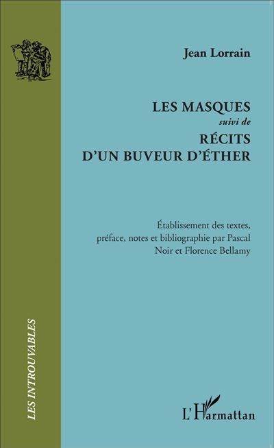 Les Masques Suivi de - Récits d'un buveur d'éther