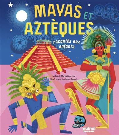 Les Mayas et les Aztèques racontés aux enfants