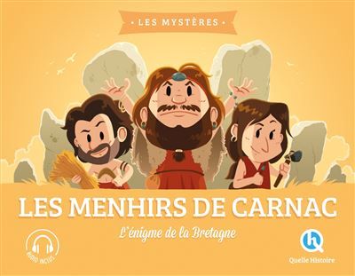 Les menhirs de Carnac L'énigme de la Bretagne