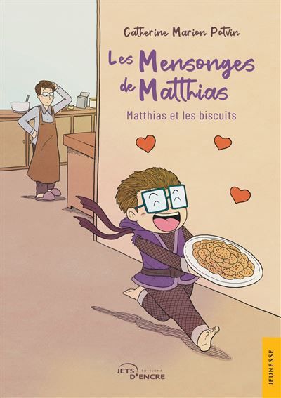 Couverture de Les Mensonges de Matthias Matthias et les biscuits par Catherine Marion Potvin