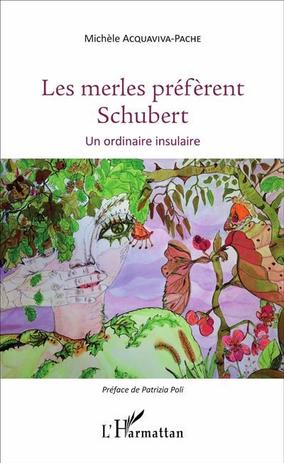 Les merles préfèrent Schubert Un ordinaire insulaire