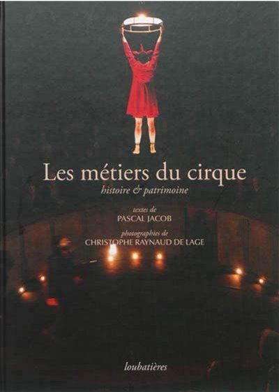 Les métiers du cirque Histoire et patrimoine
