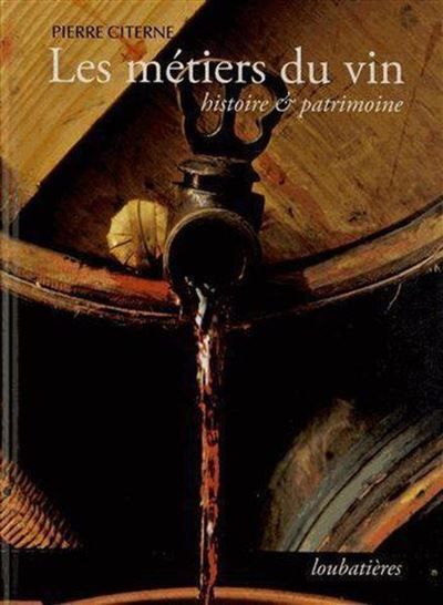 Les métiers du vin Histoire et patrimoine