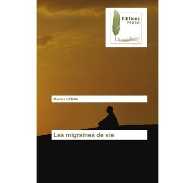 Les migraines de vie