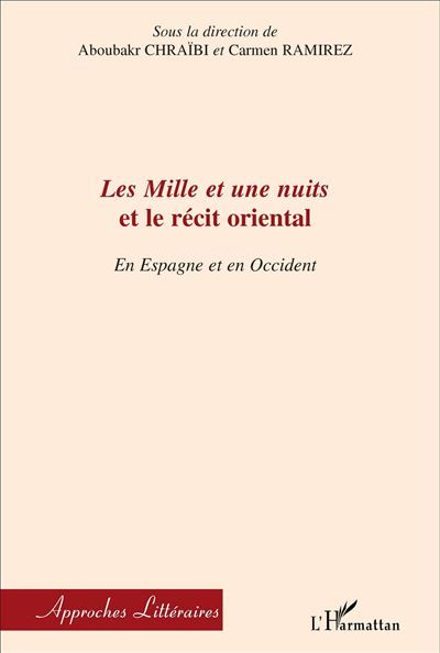 Les Mille et une nuits et le récit oriental En espagne et en Occident