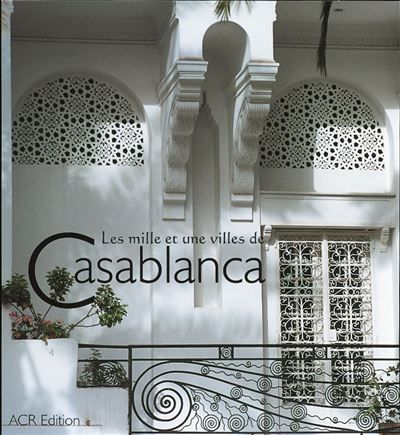 Les mille et une villes de Casablanca