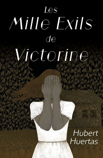 Couverture de Les Mille exils de Victorine par Hubert Huertas
