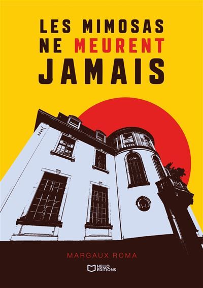 Couverture de Les mimosas ne meurent jamais par Margaux Roma