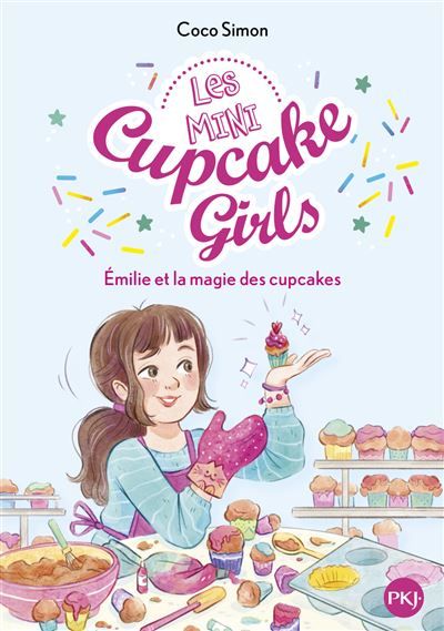 Les mini Cupcake Girls - Tome 01 Emilie et la magie des cupcakes