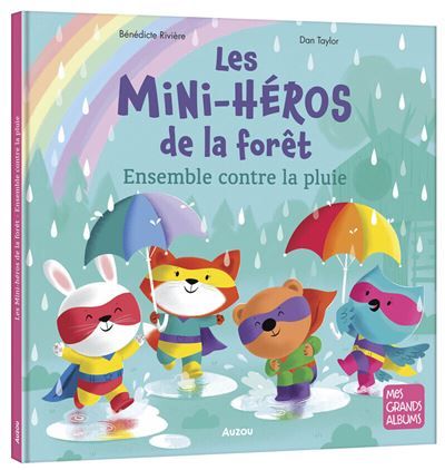 Les mini-heros de la foret - ensemble contre la pluie