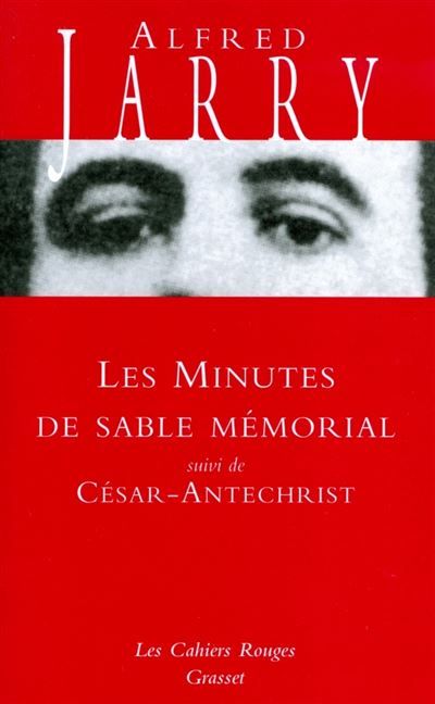 Les minutes de sable-mémorial Suivi de César-Antéchrist
