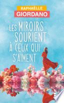 Couverture de Les miroirs sourient à ceux qui s'aiment par Raphaëlle Giordano