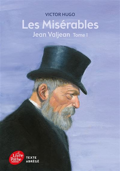 Les misérables - Tome 1 - Jean Valjean - Texte Abrégé Les Misérables