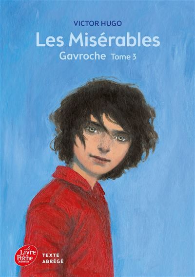 Les misérables - Tome 3 - Gavroche - Texte Abrégé Tome 3  Gavroche