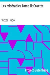 Les misérables Tome II: Cosette