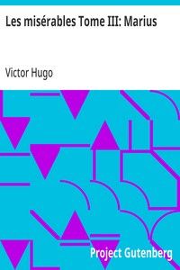 Les misérables Tome III: Marius