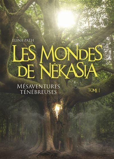 Les Mondes de Nékasia, tome 1 Mésaventures ténébreuses