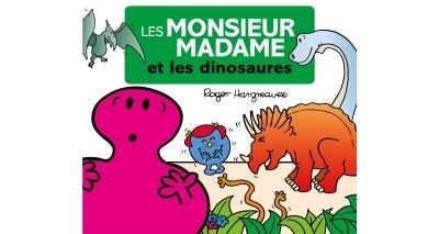 Les Monsieur Madame à travers les âges - Les dinosaures