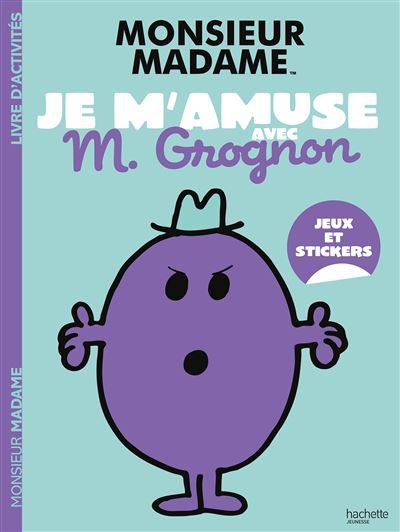Les Monsieur Madame - Je m'amuse avec M. Grognon Activités et autocollants