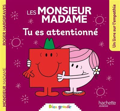 Les Monsieur Madame - Tu es attentionné Collection Bien grandir