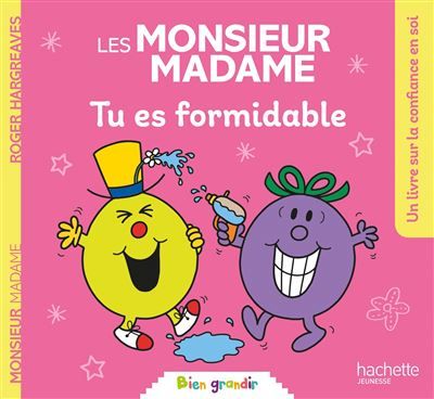 Les Monsieur Madame - Tu es formidable Collection Bien grandir