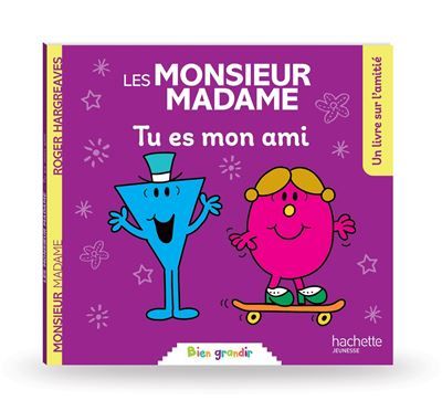 Les Monsieur Madame - Tu es mon ami Collection Bien grandir