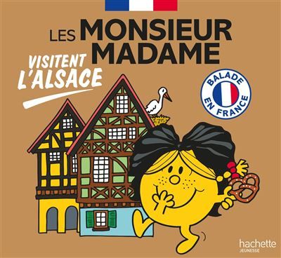 Les Monsieur Madame visitent l'Alsace Collection Visiter la France