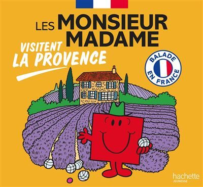 Les Monsieur Madame visitent la Provence Collection Visiter la France