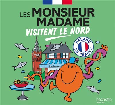 Les Monsieur Madame visitent le Nord Collection Visiter la France