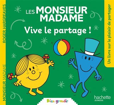 Les Monsieur Madame - Vive le partage Collection Bien grandir