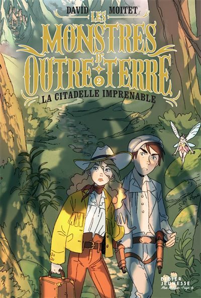 Les Monstres d'Outre-Terre, tome 2 - La citadelle imprenable