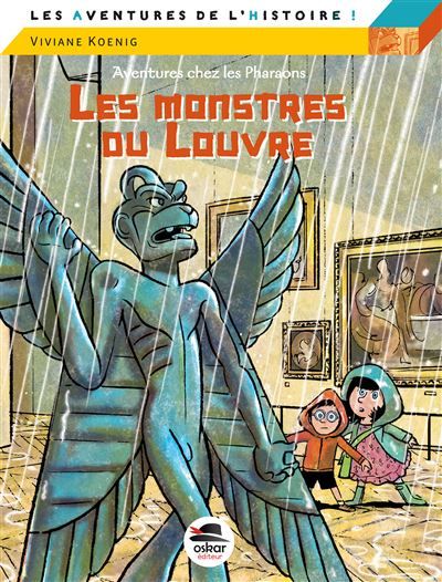 Les monstres du Louvre Série "Aventures chez les pharaons"