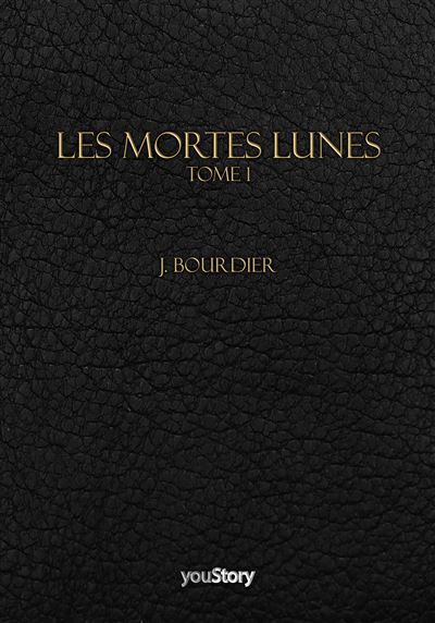 Les Mortes Lunes Tome 1