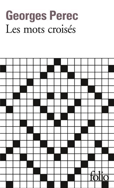 Les mots croisés/Considérations de l'auteur sur l'art et la manière de croiser des mots Précédés de considérations de l'auteur sur l'art et la manière de croiser les mots