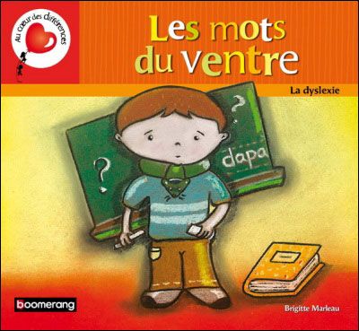 Les mots du ventre. la dyslexie