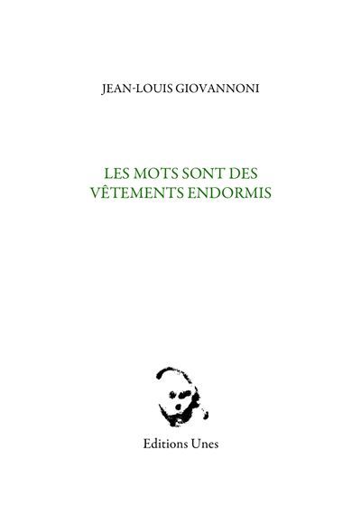 Les Mots sont des vêtements endormis