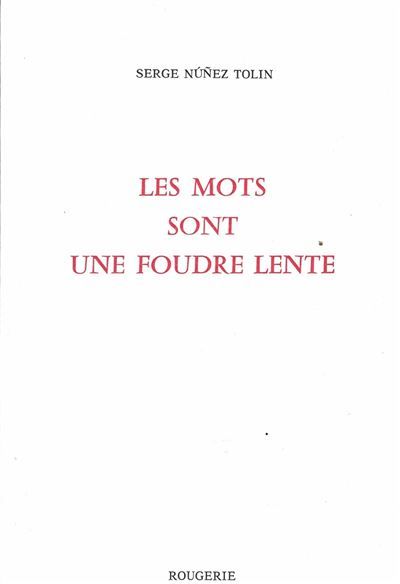Les mots sont une foudre lente
