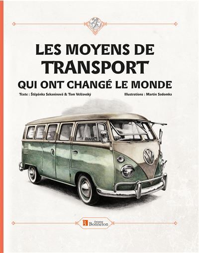 Les moyens de transport qui ont change le monde