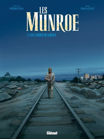 Les Munroe - Tome 03 Les Larmes de Kibera