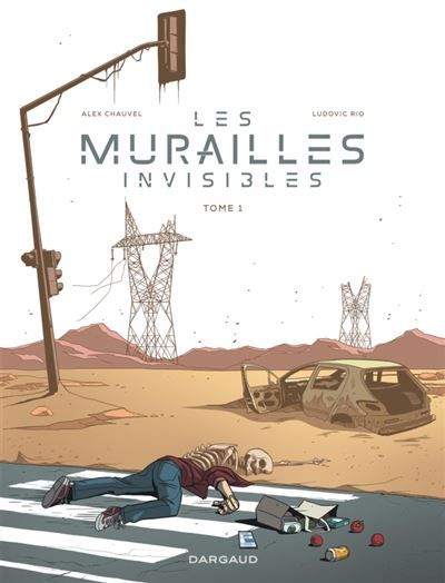 Les murailles invisibles - Tome 1 - Ludovic Rio