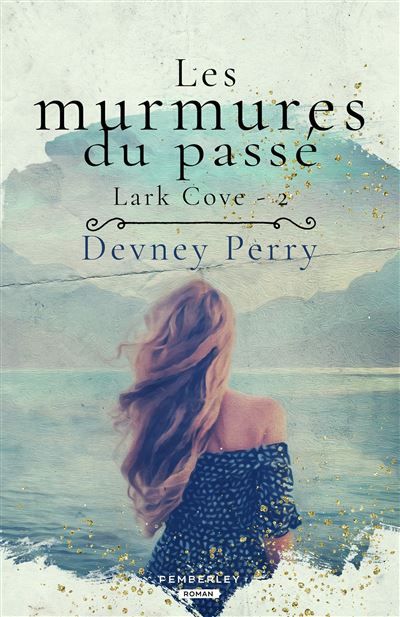 Les murmures du passé Lark Cove, T2
